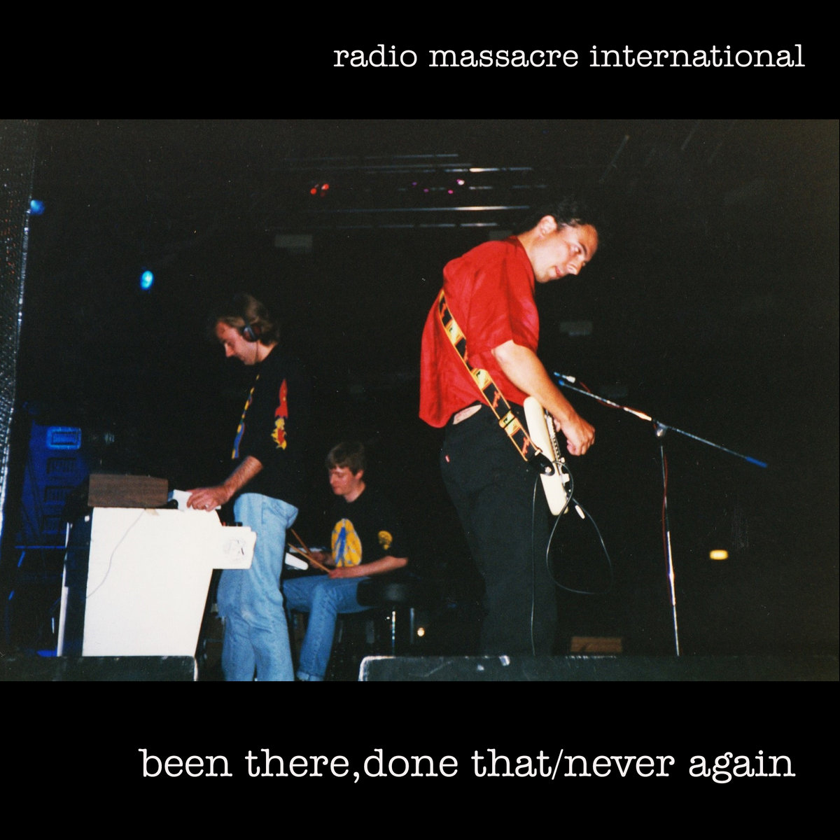 been there, done that / never again